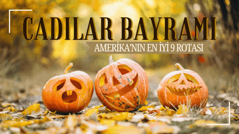 Cadılar Bayramı İçin Amerika'nın En İyi 9 Rotası